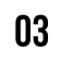 03